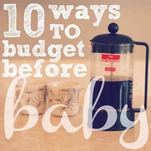 10 Ways to Budget Before Baby 1 Daily Mom, Magazine for Families