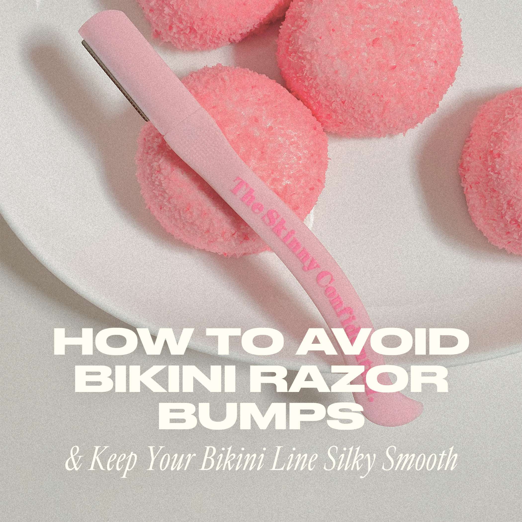 How To Avoid Razor Bikini Bumps