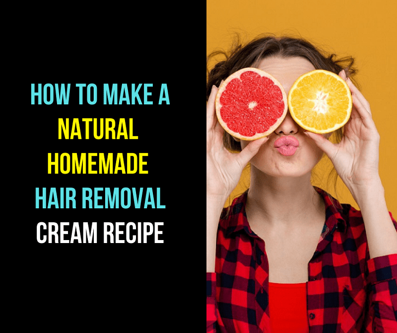 How To Make A Natural Homemade Hair Removal Cream Recipe