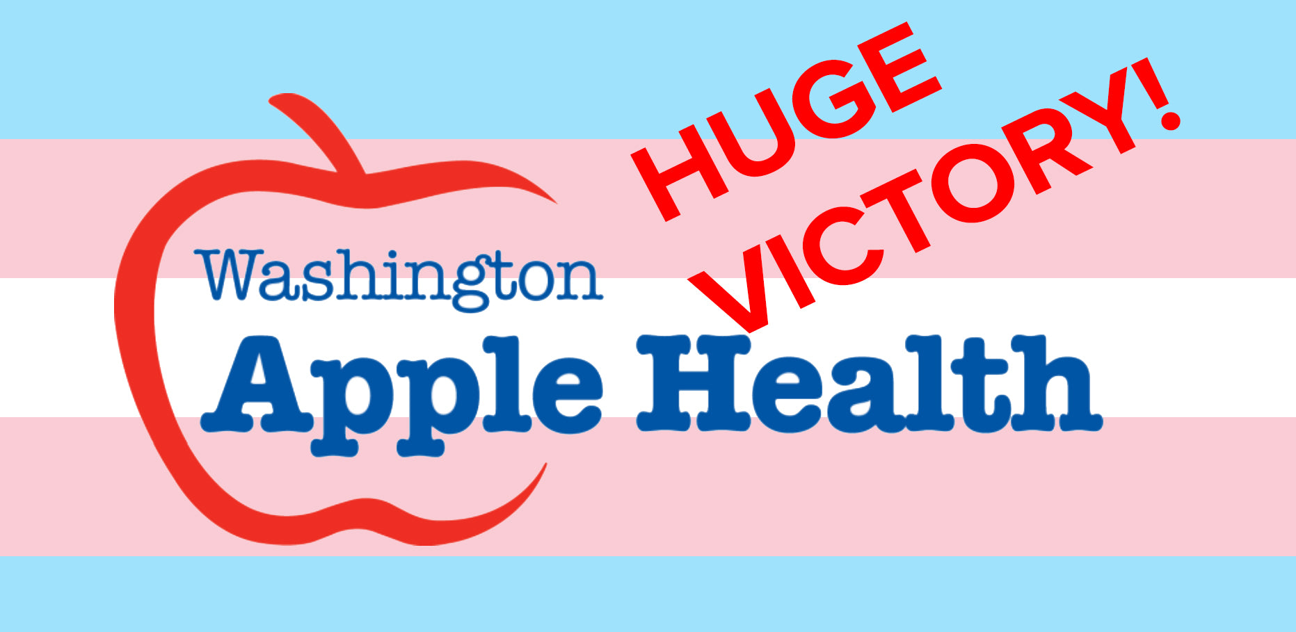 Victory! Apple Health (medicaid) Announces Final Trans Health Coverage – furthest state so far!