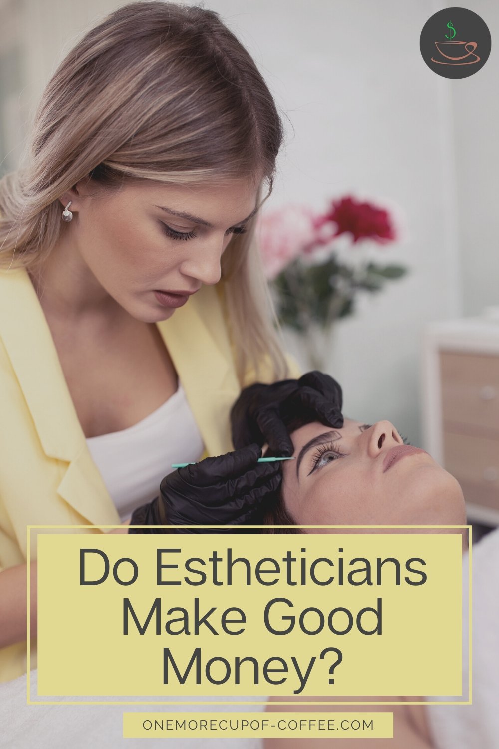 Do Estheticians Make Good Money