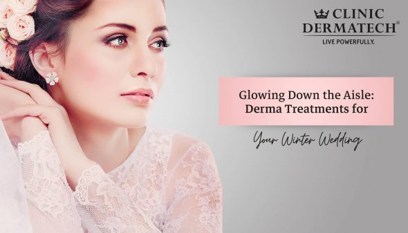 Glowing Down the Aisle: Derma Treatments for Your Winter Wedding