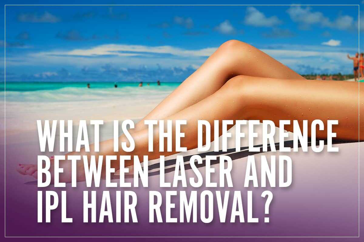 IPl vs Laser Hair Removal