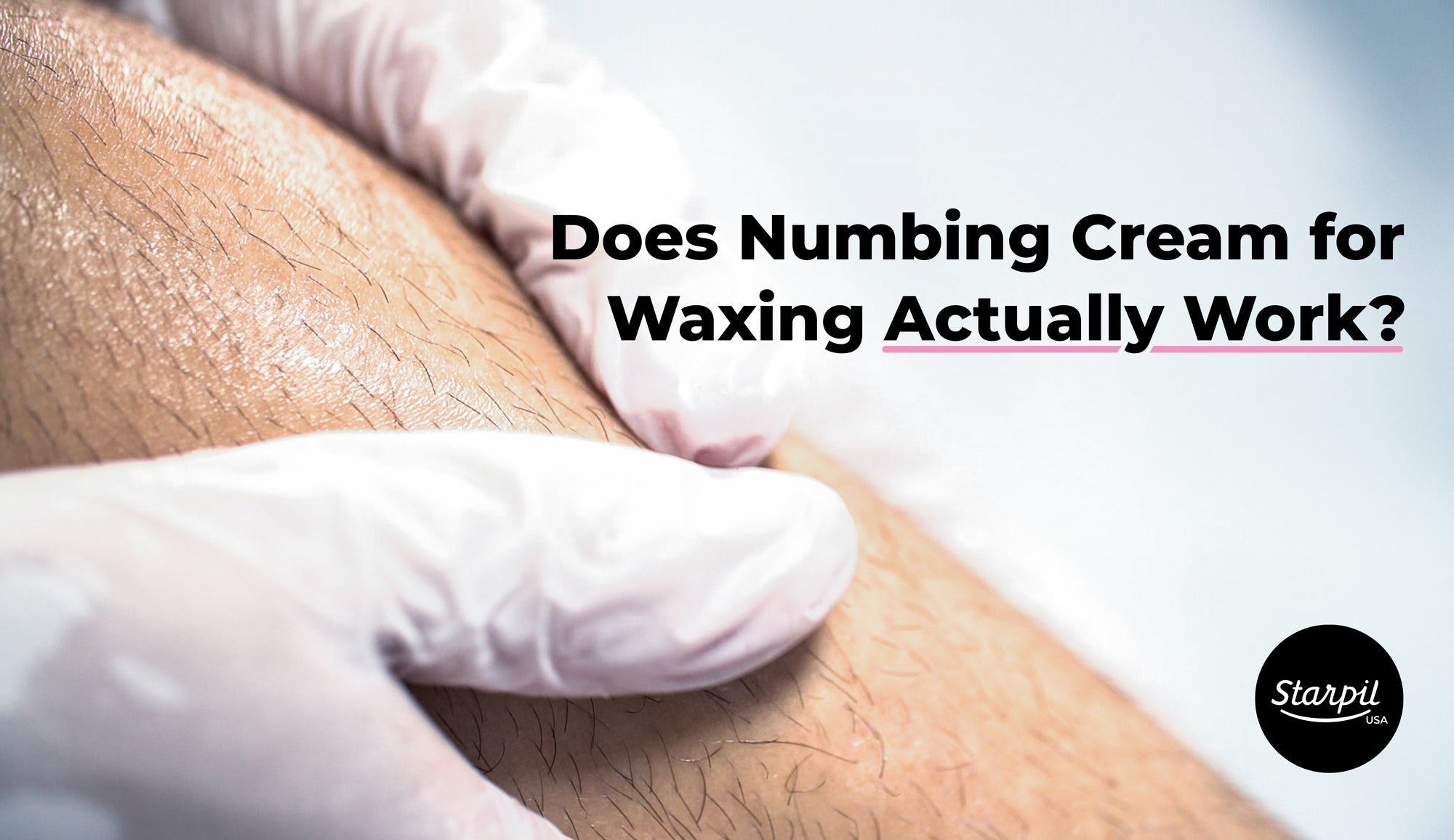 Does Numbing Cream for Waxing Actually Work?