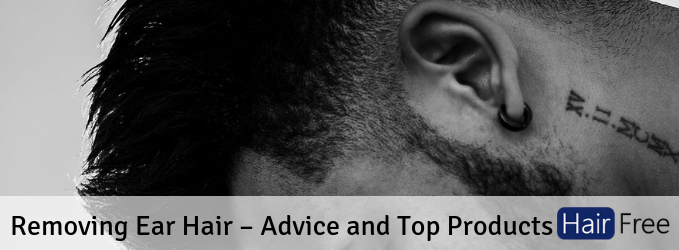 Removing Ear Hair – Advice and Top Products 2018 (1)