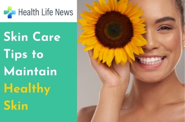 Skincare Tips -Healthlifenews