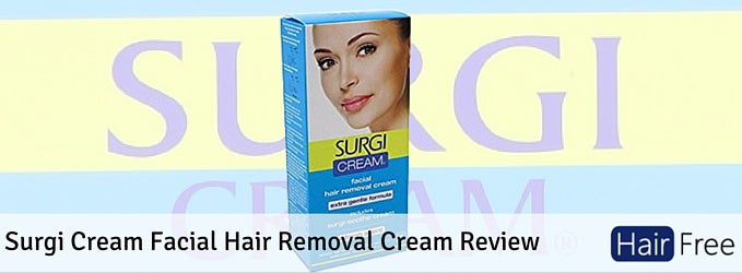 Surgi Cream Facial Hair Removal Cream Review