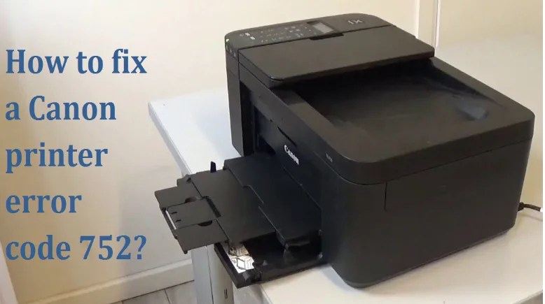 How to fix a Canon printer error code 752?