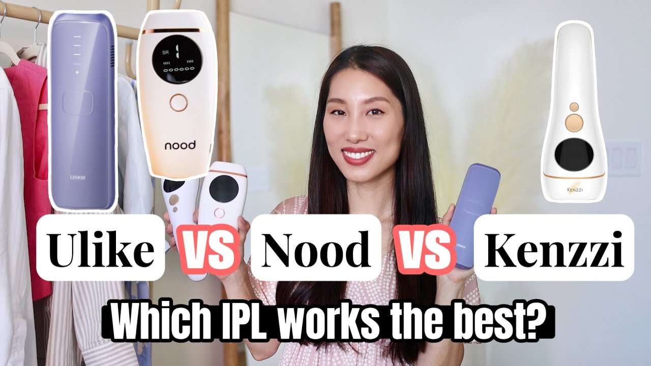 Comparing Ulike, Kenzzi, and Nood IPL Hair Removal Devices: An In-Depth Review