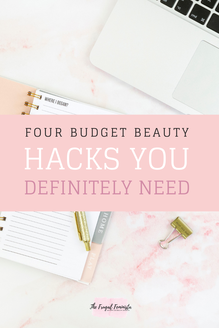 4 Budget Beauty Hacks You Definitely Need